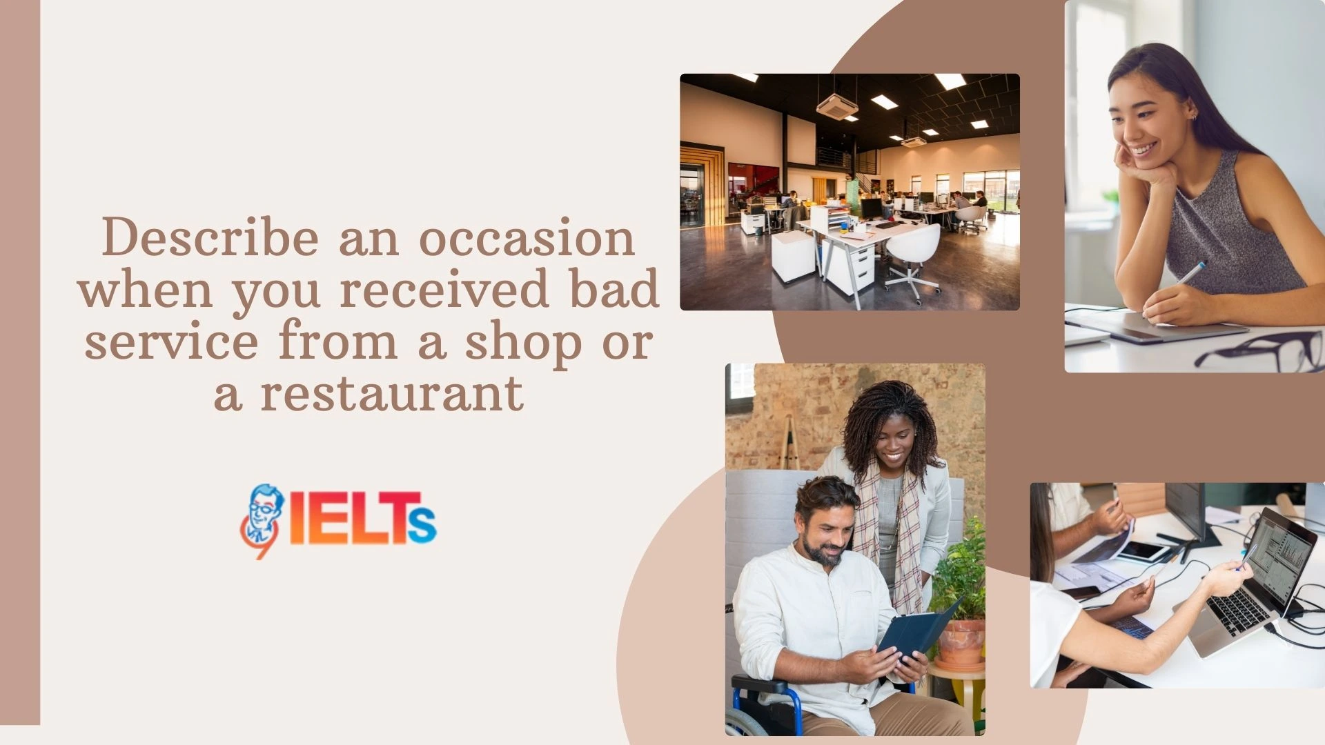 Describe an occasion when you received bad service from a shop or a