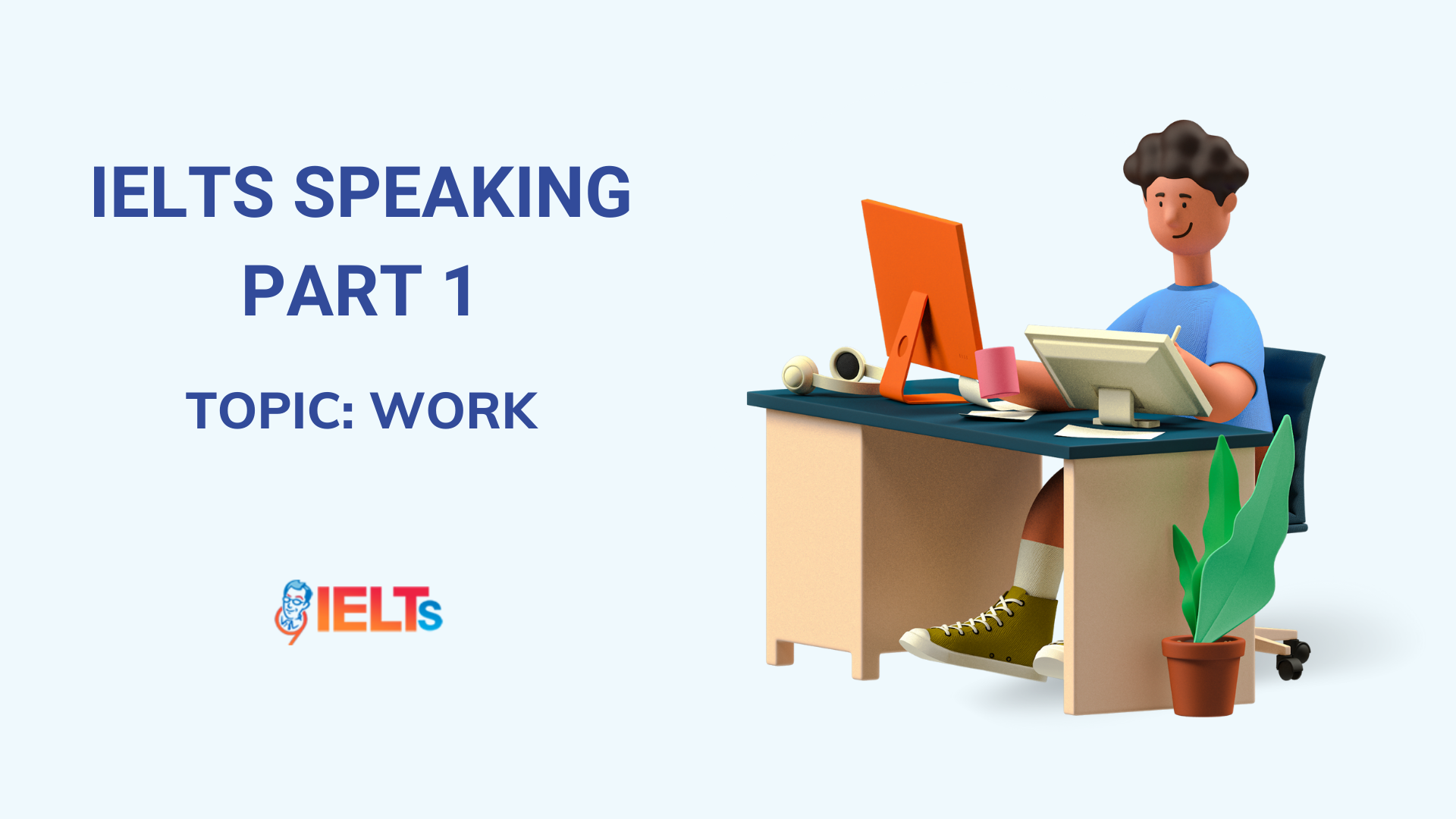 IELTS Speaking Part 1: Work - 9IELTS