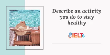 ielts-speaking-part-2-an-activity-you-do-to-stay-healthy