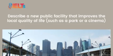 ielts-speaking-part-2-new-public-facility.