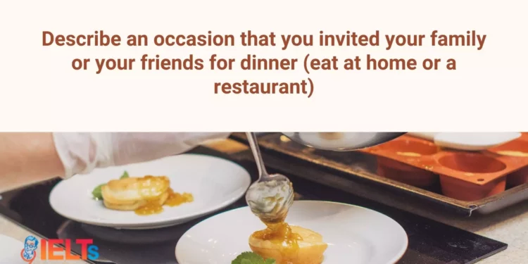 an-occasion-that-you-invited-your-family-or-your-friends-for-dinner