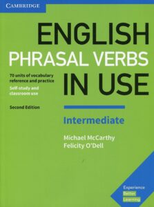 English Phrasal Verbs in Use Intermediate + Advanced - 9IELTS