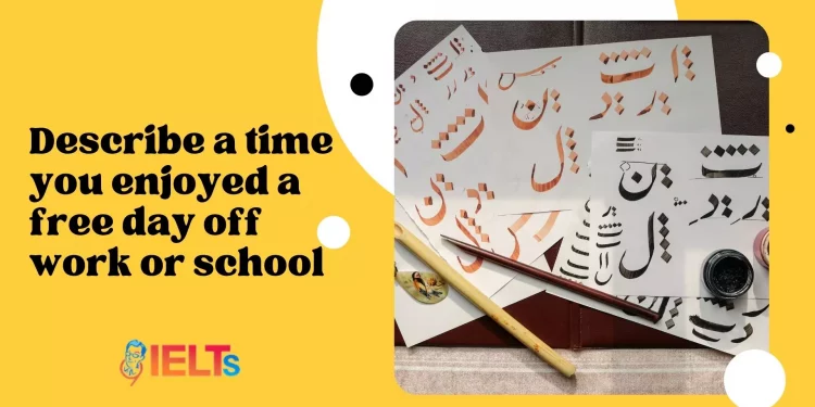 a-time-you-enjoyed-a-free-day-off-work-or-school