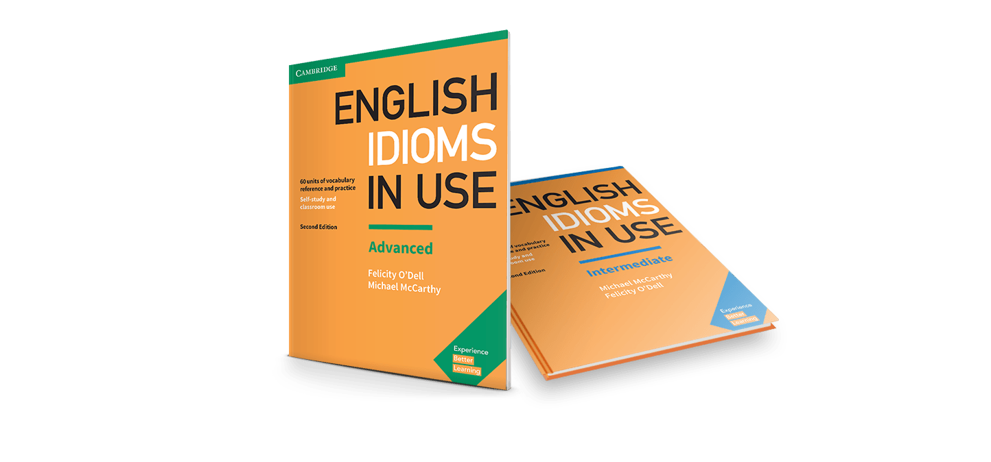 English idioms in use. Cambridge English idioms in use. English idioms in use Advanced. English idioms in use Intermediate.