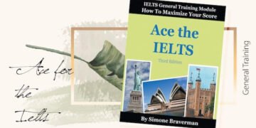 Ace the IELTS: IELTS General Module - How to Maximize Your Score (3rd Edition)
