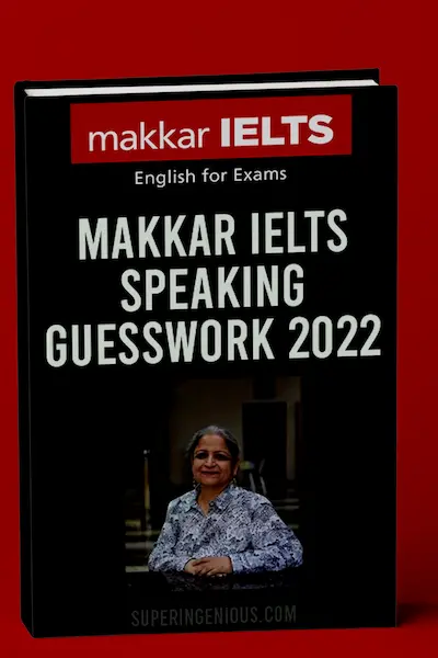 Makkar IELTS Speaking Guesswork 2021 + 2022