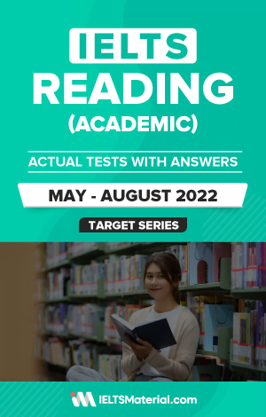 IELTS Reading (Academic) Actual Test with Answers [May-August 2022] – eBook