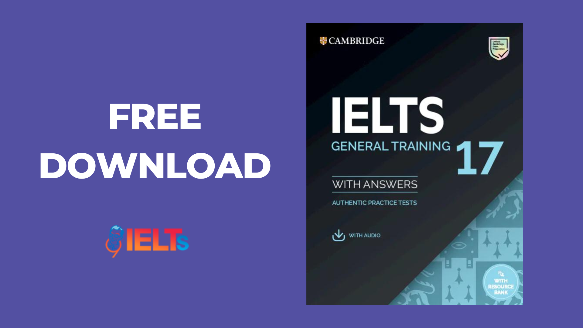 Cambridge IELTS 17 General Training PDF Audio 9IELTS