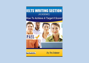 IELTS Writing Section (Academic) How To Achieve A Target 8 Score