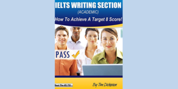 IELTS Writing Section (Academic) How To Achieve A Target 8 Score