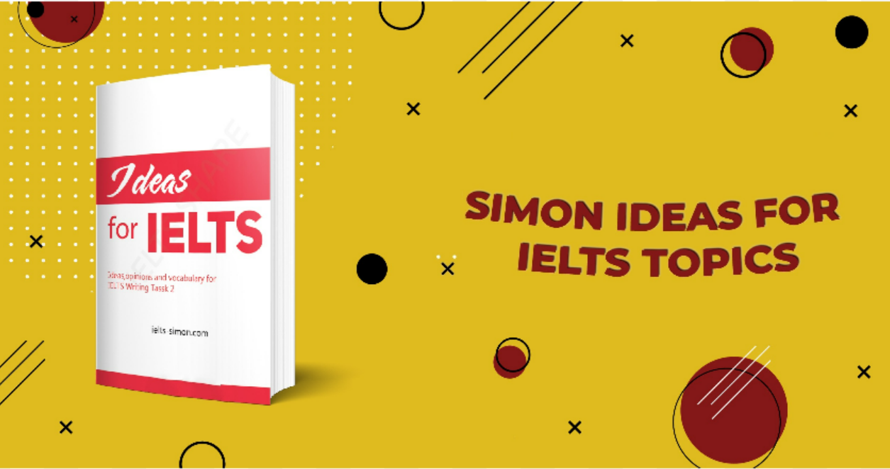 Topic pdf. Simon IELTS. Ideas for IELTS. Simon IELTS writing. IELTS with Simon.