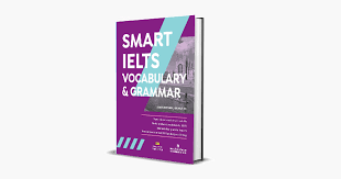 Smart IELTS Vocabulary and Grammar