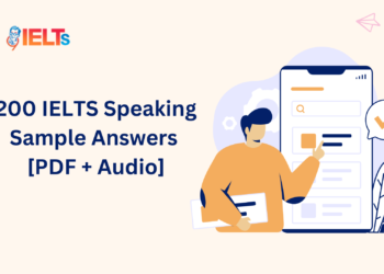 200 IELTS Speaking Sample Answers [PDF + Audio]