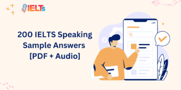 200 IELTS Speaking Sample Answers [PDF + Audio]