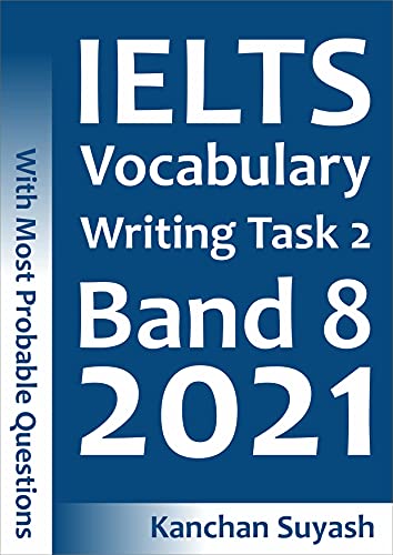 IELTS Vocabulary Writing Task 2 Band 8 2021
